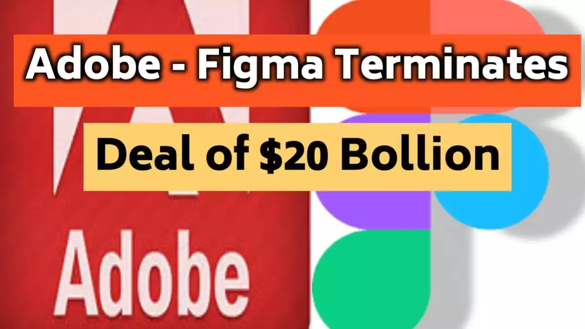 Adobe Terminates $20 Billion Deal With Figma